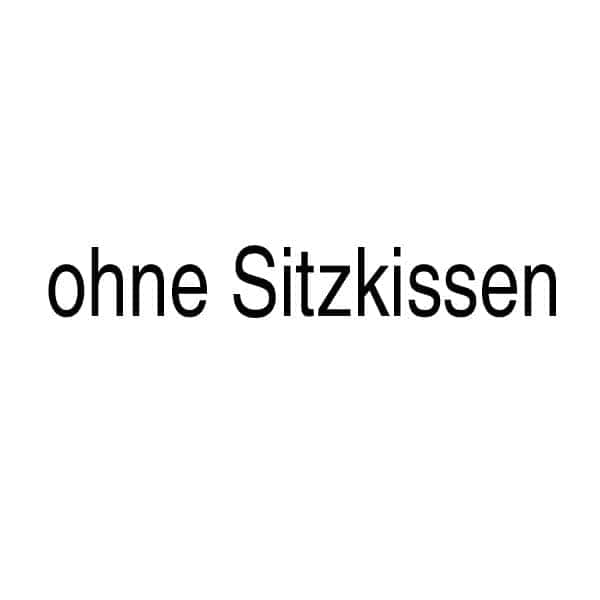 ohne Sitzkissen