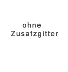 ohne Zusatzgitter